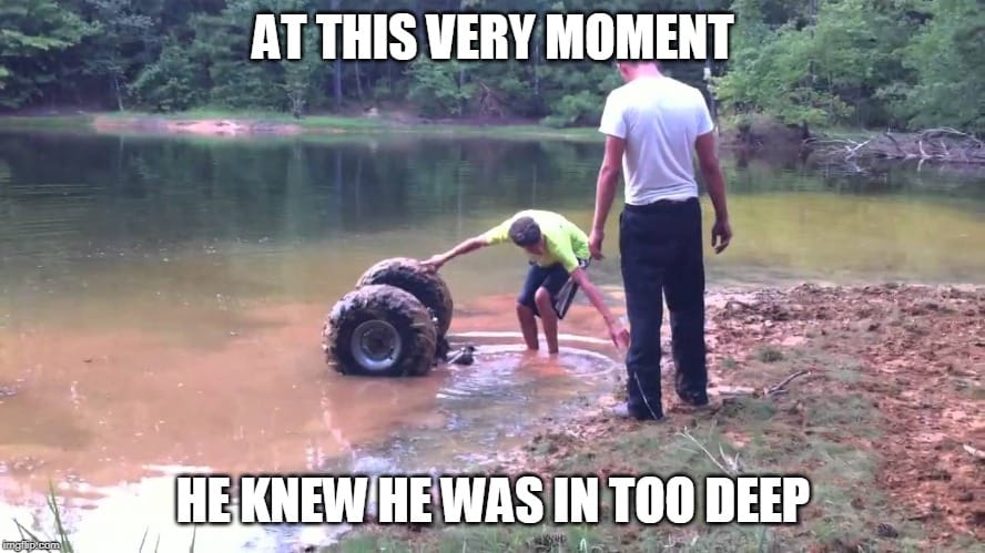 ATVs with a wet clutch gone wrong meme