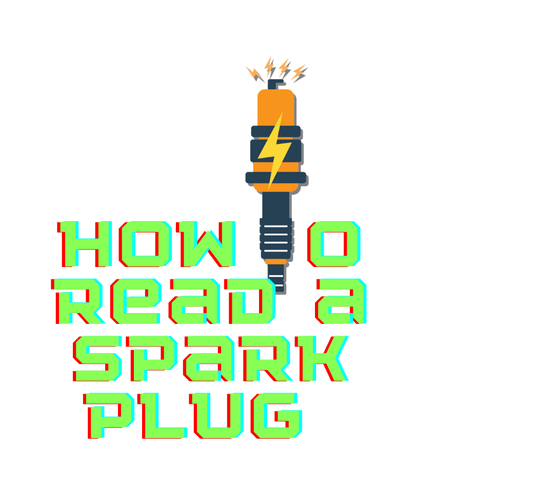 How to Read Spark Plugs?