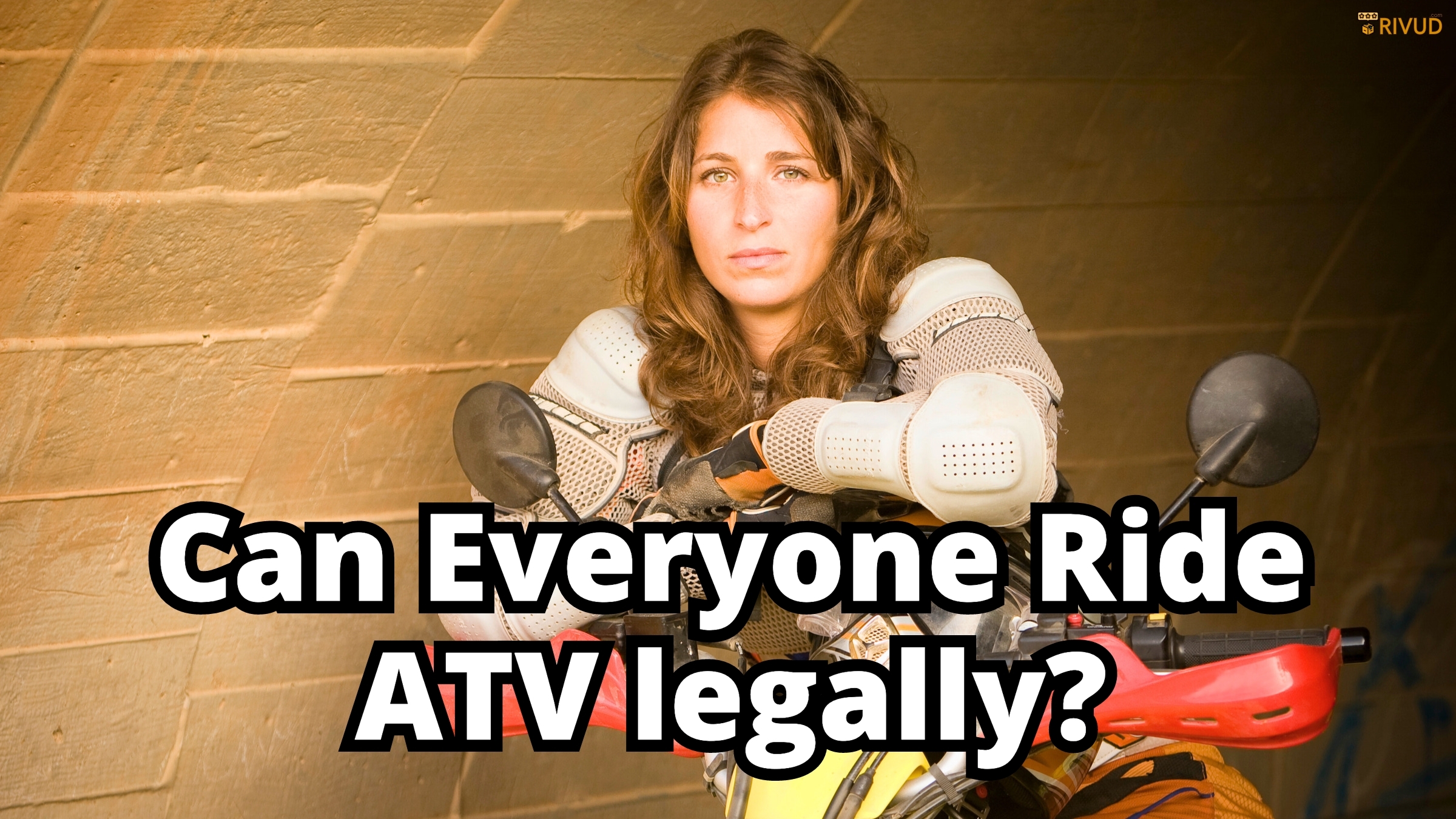 Can Everyone Ride ATV Legally?